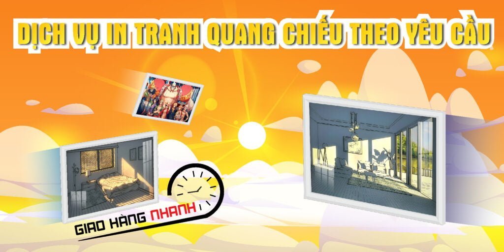 Dịch vụ in tranh quang chiếu theo yêu cầu
