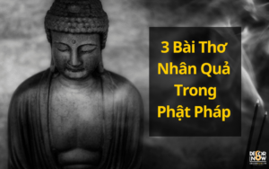 3 Bài Thơ Nhân Quả Hay Và Ý Nghĩa Nhất Trong Phật Pháp 
