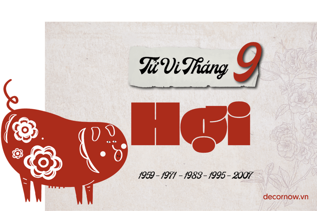 Tuổi  Hợi  - Tử Vi Tháng 9/2023