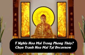 Ý Nghĩa Hoa Mai Trong Phong Thủy? Chọn Tranh Hoa Mai Tại Decornow