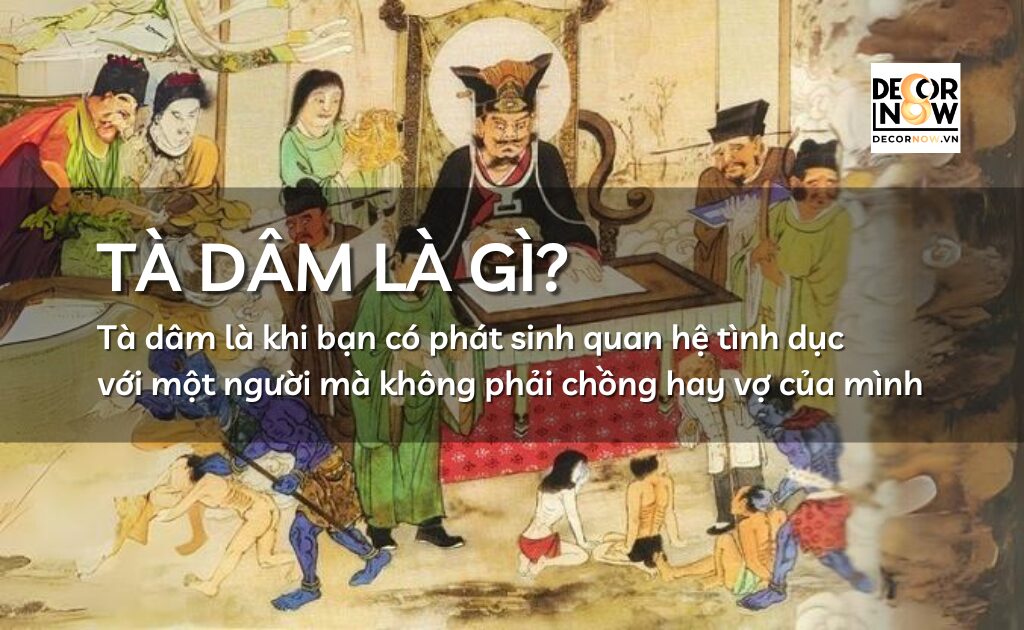 Tà dâm là gì? Quả báo khủng khiếp của tội tà dâm