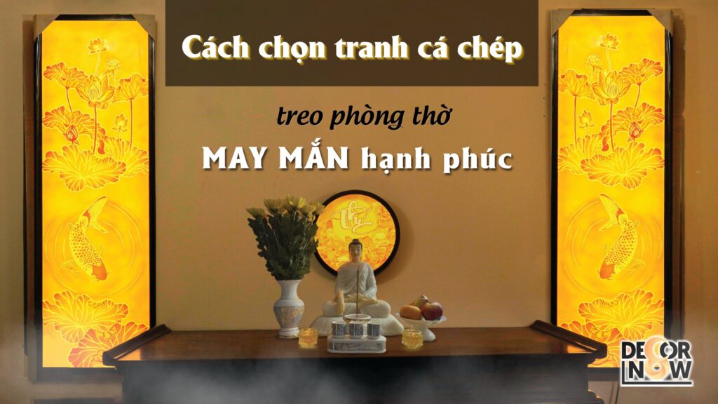 Cách chọn tranh cá chép treo phòng thờ MAY MẮN hạnh phúc