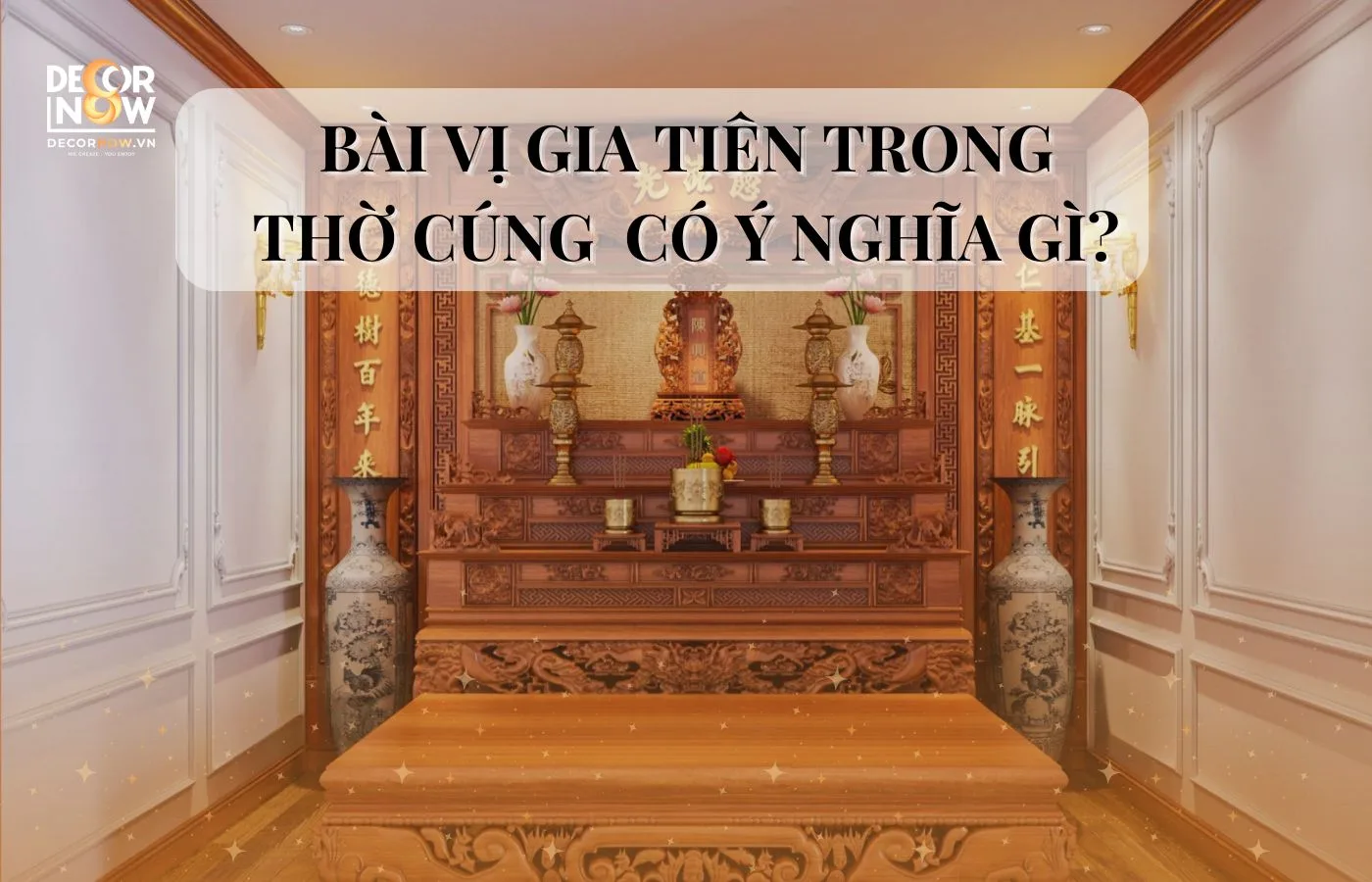 Bài vị gia tiên trong thờ cúng có ý nghĩa gì?