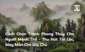 Cách Chọn Tranh Phong Thủy Cho Người Mệnh Thổ: Hút Tài Lộc, May Mắn Cho Gia Chủ