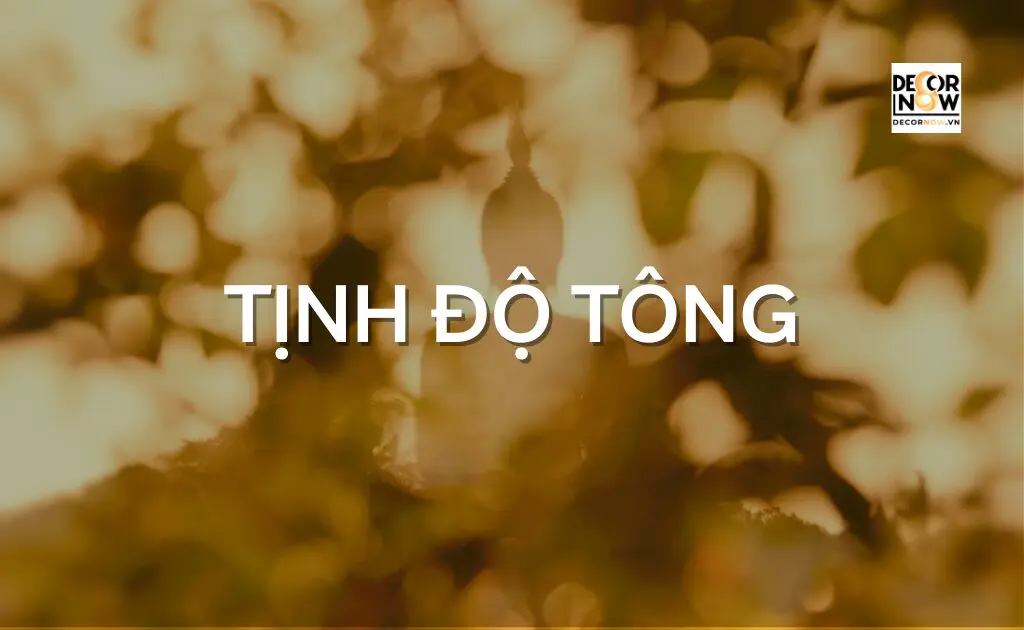 Tịnh Độ Tông - Tìm Hiểu Về 10 Tông Phái Phật Giáo - Nguồn Gốc Và Đặc Điểm