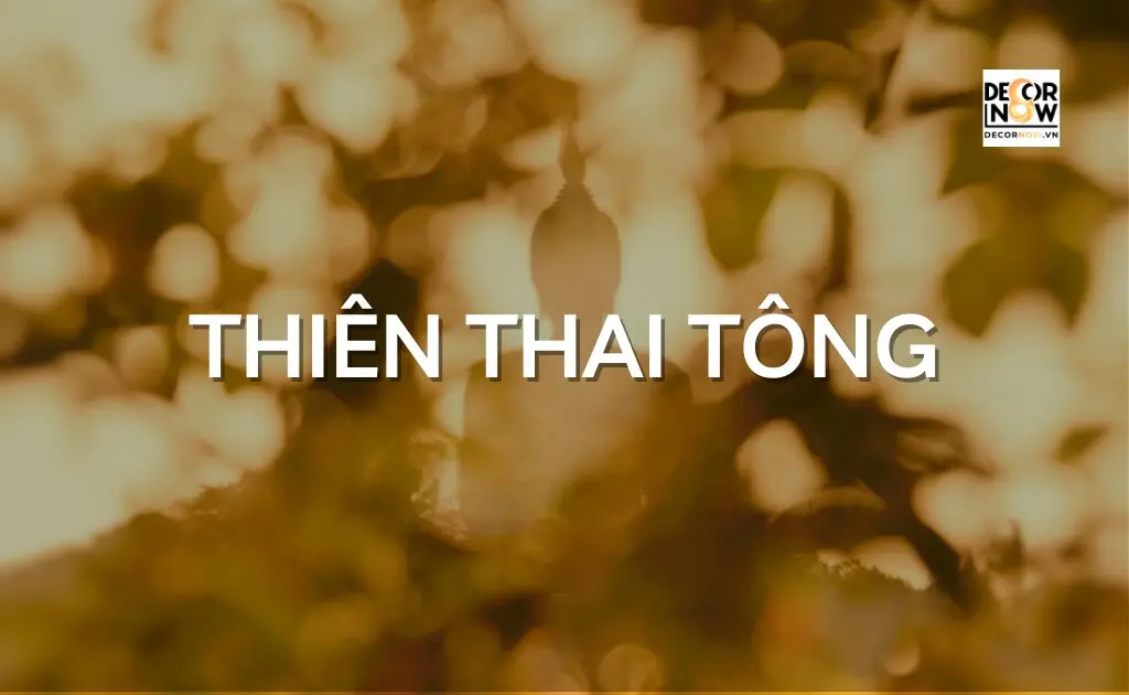 Thiên Thai Tông - Tìm Hiểu Về 10 Tông Phái Phật Giáo - Nguồn Gốc Và Đặc Điểm