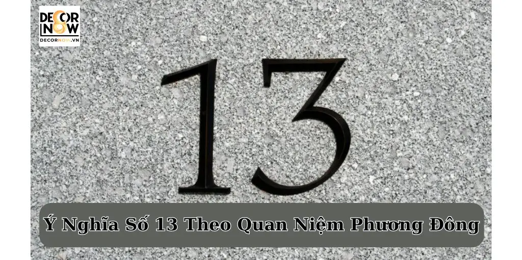 ý nghĩa số 13 theo quan niệm Phương Đông