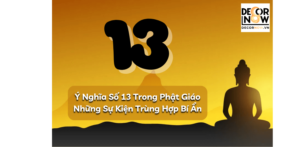 Ý Nghĩa Số 13 Trong Phật Giáo