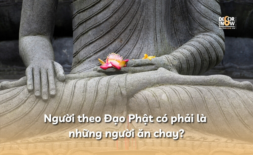 Người theo Đạo Phật có phải là những người ăn chay?