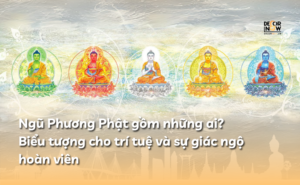 Ngũ Phương Phật gồm những ai? Biểu tượng cho trí tuệ và sự giác ngộ hoàn viên