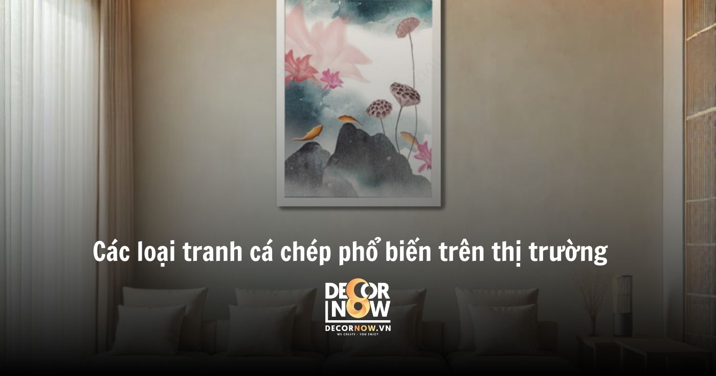 Khám phá 5 dòng tranh cá chép phong thủy sang trọng – Được lòng hàng ngàn gia chủ Việt 17 Cac loai tranh ca chep pho bien tren thi truong