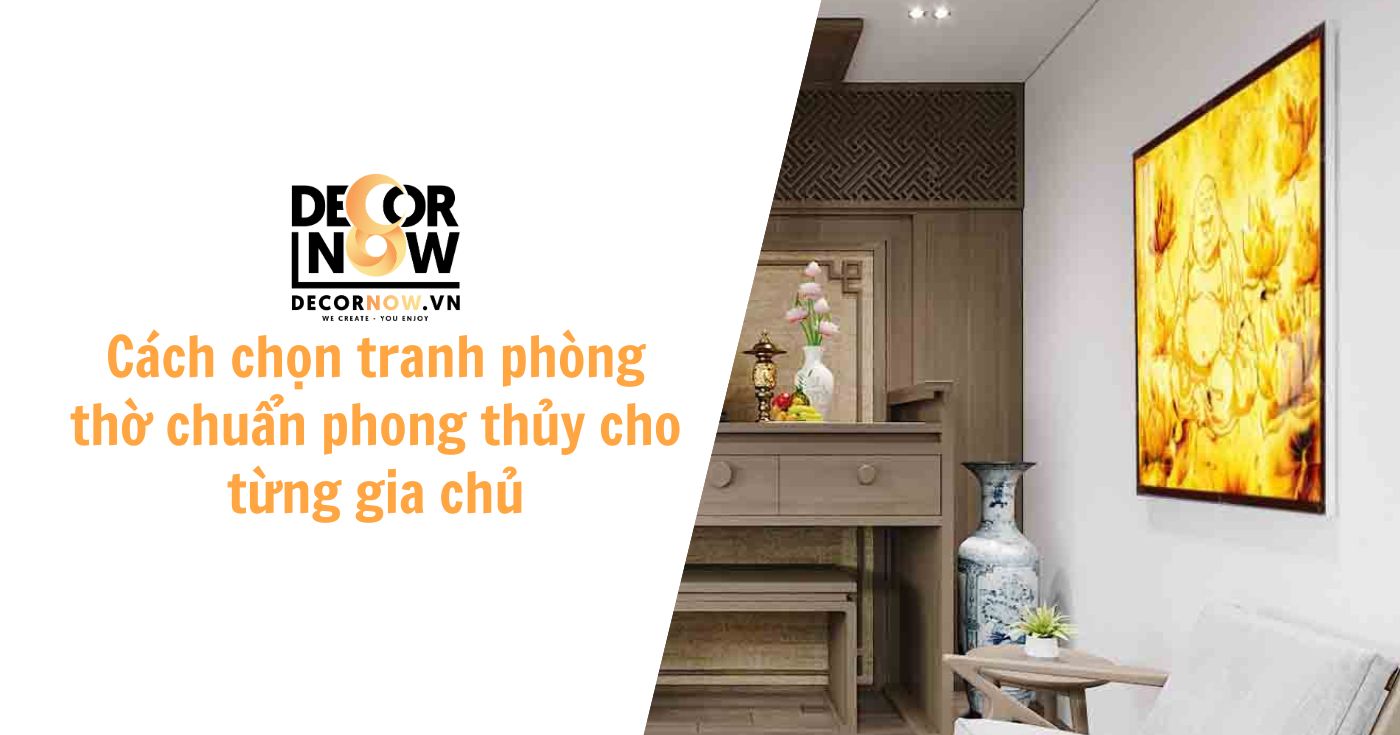 Trang trí phòng thờ truyền thống với tranh trúc chỉ in: Nét đẹp tâm linh trong văn hóa Việt 13 Cach chon tranh phong tho chuan phong thuy cho tung gia chu