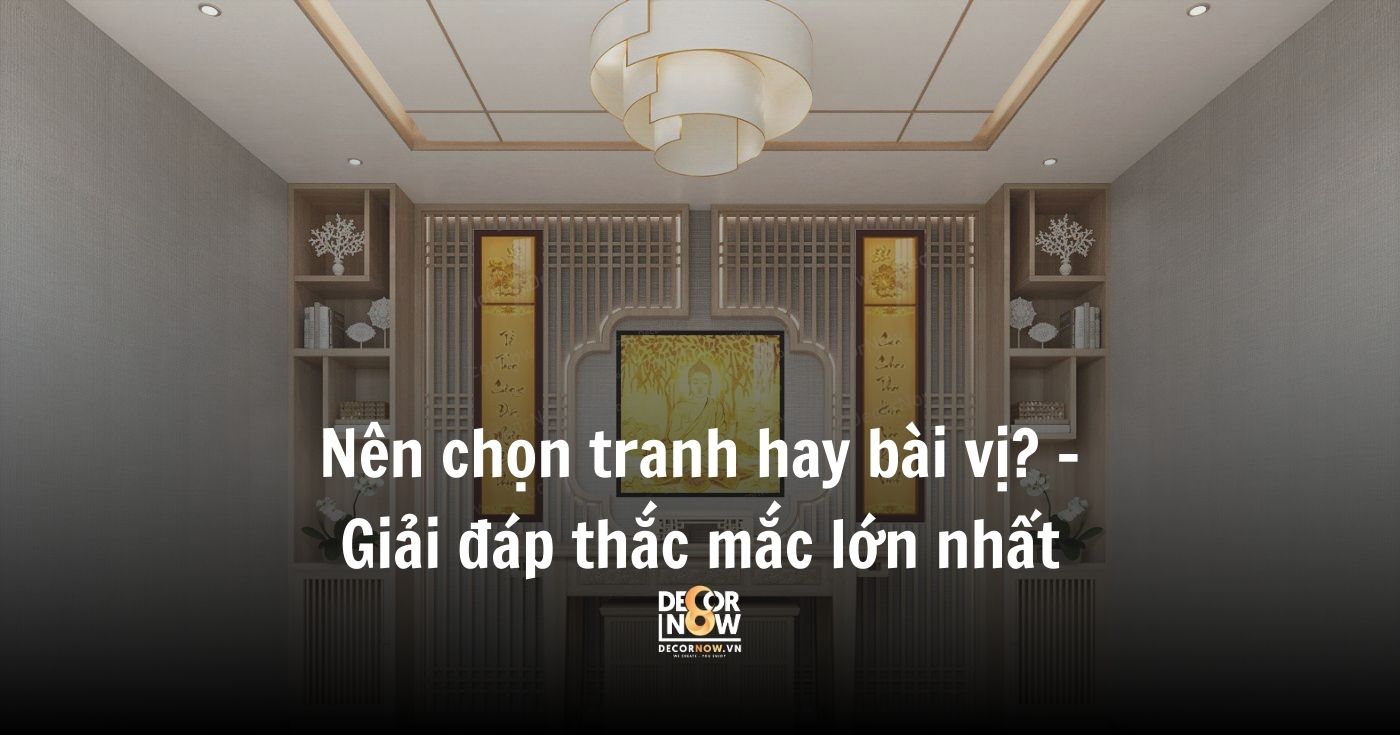 Tranh bàn thờ gia tiên: Cách chọn tranh thờ chuẩn phong thủy – gìn giữ đạo hiếu đời đời 10 Nên chọn tranh hay bài vị – Giải đáp thắc mắc lớn nhất