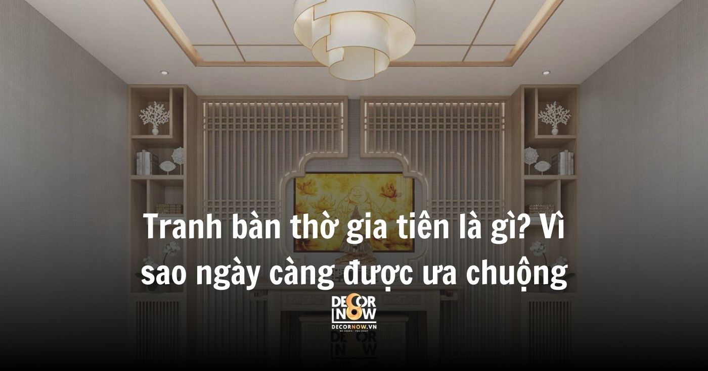 Tranh bàn thờ gia tiên: Cách chọn tranh thờ chuẩn phong thủy – gìn giữ đạo hiếu đời đời 9 Tranh bàn thờ gia tiên là gì_ Vì sao ngày càng được ưa chuộng