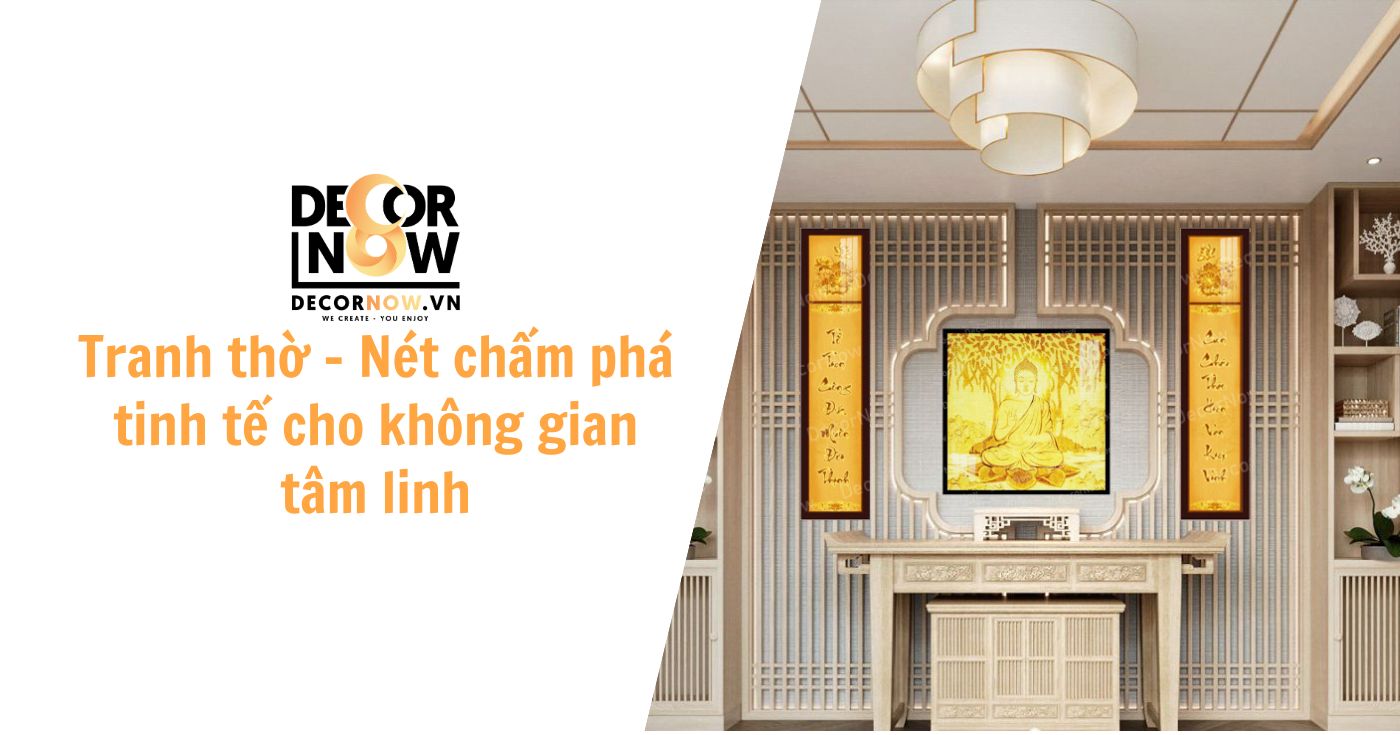 Trang trí phòng thờ truyền thống với tranh trúc chỉ in: Nét đẹp tâm linh trong văn hóa Việt 12 Tranh tho net cham pha tinh te cho khong gian tam linh