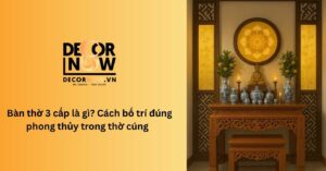 Bố trí bàn thờ 3 cấp