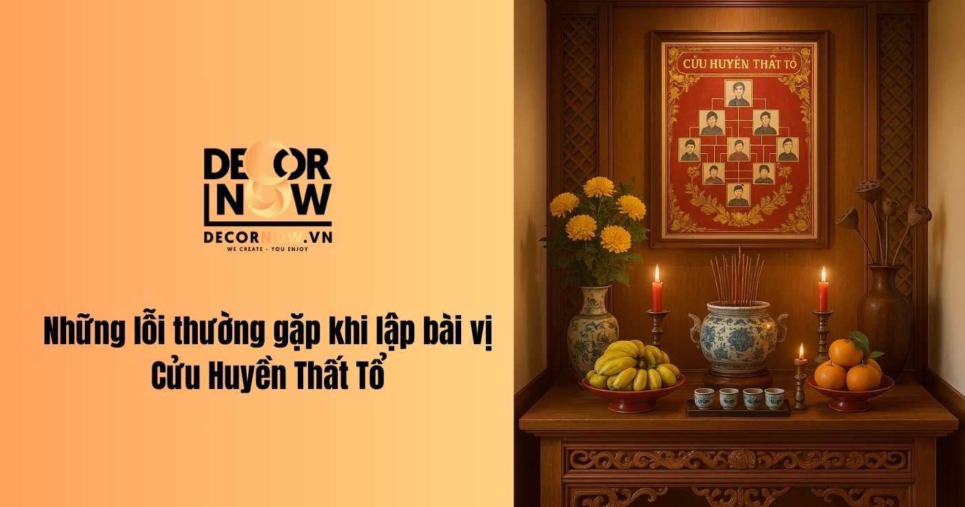 Bài Vị Cửu Huyền Thất Tổ: Ý nghĩa tâm linh & những lưu ý khi thờ cúng 12 Những lỗi thường gặp khi lập bài vị Cửu Huyền Thất Tổ