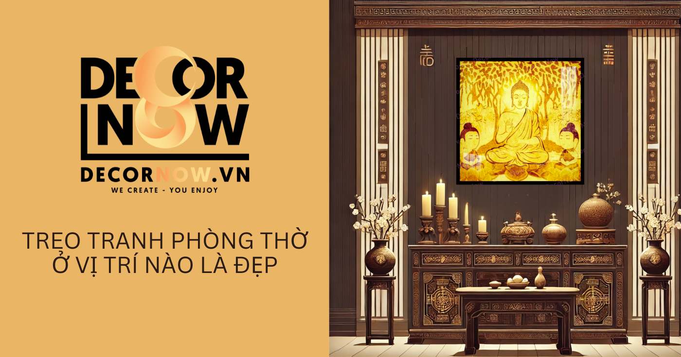 Tranh treo bàn thờ gia tiên: Nâng tầm không gian thờ cúng 10 treo-tranh-phong-tho-o-vi-tri-nao-dep-decornow