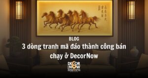 3 dòng tranh mã đáo thành công bán chạy ở DecorNow