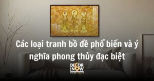 Các loại tranh bồ đề phổ biến và ý nghĩa phong thủy đặc biệt