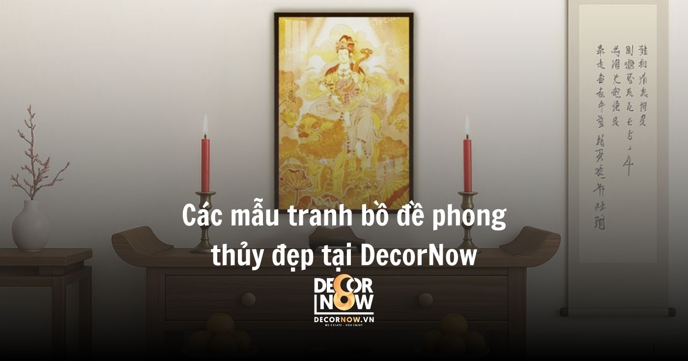 Tranh bồ đề: Cách bài trí tranh bồ đề mang tài lộc và an yên cho quý gia chủ mang tài lộc và an yên cho quý gia chủ 13 Cac mau tranh bo de phong thuy dep tai DecorNow 2