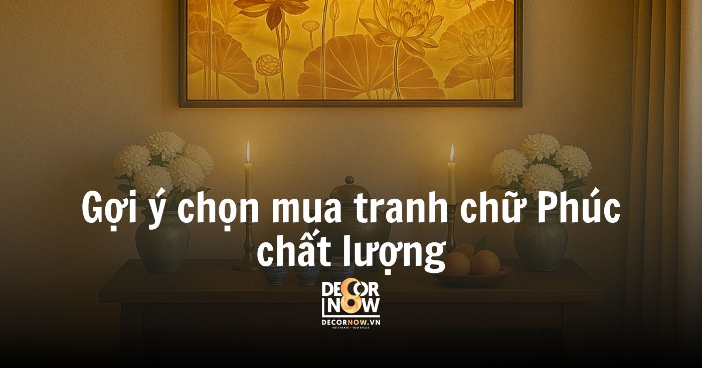 Tranh chữ Phúc : Vẻ đẹp phong thủy khơi nguồn phúc khí an lành 15 Gợi ý chọn mua tranh chữ Phúc chất lượng
