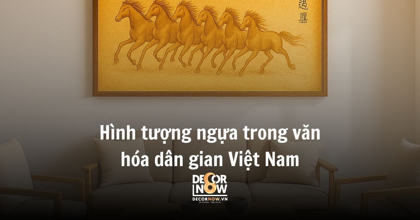 Tranh Mã đáo thành công: Ý nghĩa hình tượng ngựa trong phong thủy và đời sống tâm linh 11 Hình tượng ngựa trong văn hóa dân gian Việt Nam