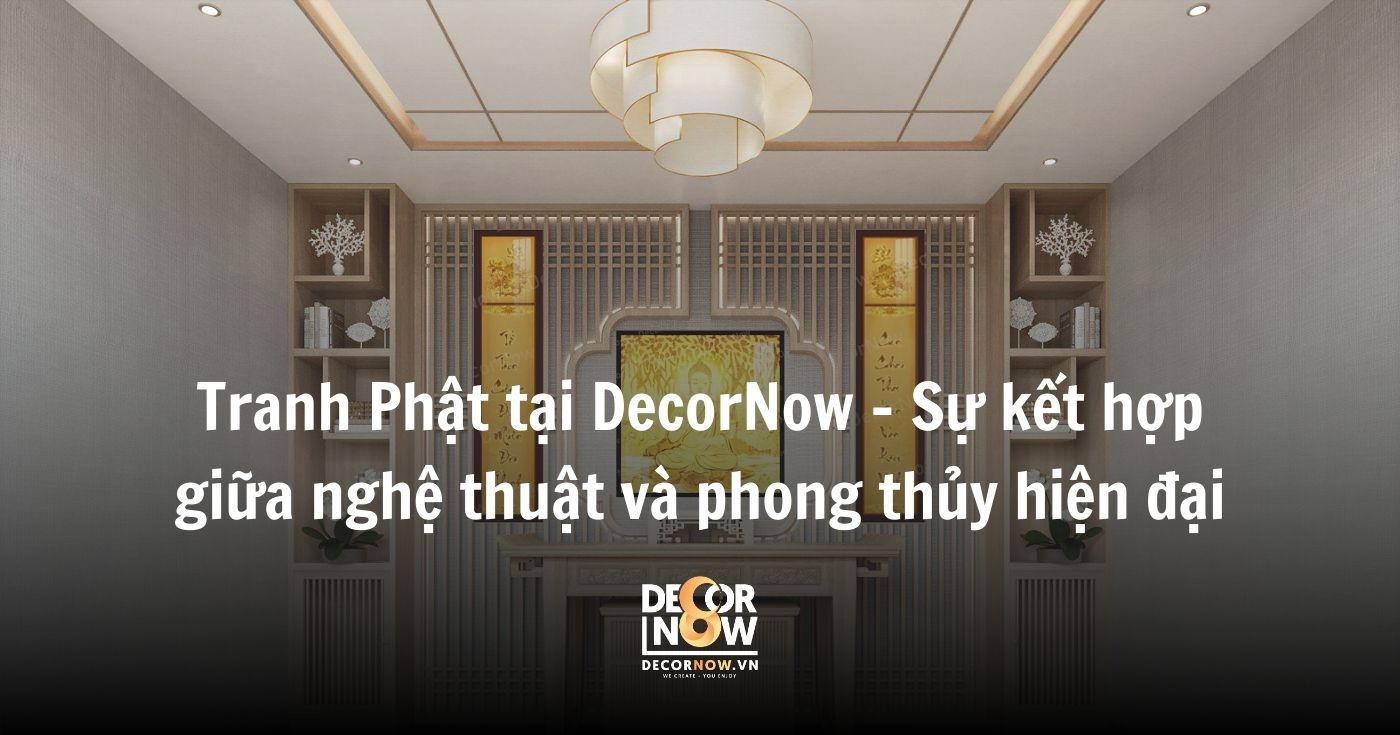 Tranh Phật giáo và Ngũ hành: Ứng dụng trong chọn tranh Phật hợp mệnh 9 Tranh Phật tại DecorNow – Sự kết hợp giữa nghệ thuật và phong thủy hiện đại