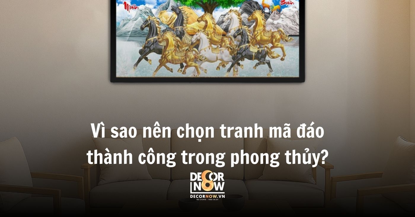 Cách chọn tranh mã đáo thành công chuẩn phong thủy cho từng gia chủ 4 Vì sao nên chọn tranh mã đáo thành công trong phong thủy