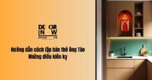 Hướng dẫn cách lập bàn thờ ông táo