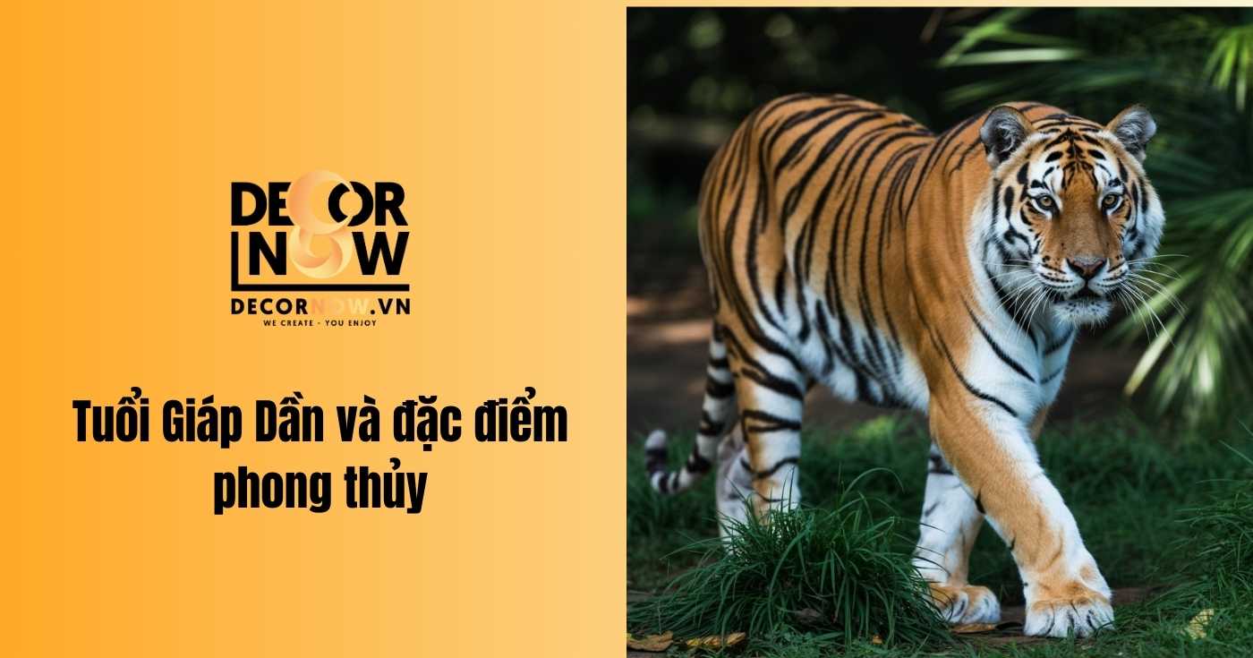 Gợi ý tranh phong thủy hợp tuổi Giáp Dần giúp tăng vượng khí cho không gian sống 6 Tuổi Giáp Dần và đặc điểm phong thủy